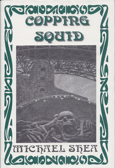 Copping Squid And Other Mythos Tales Shea Michael Joshi S T Gilberts Steven