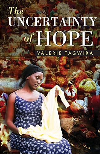 The Uncertainty Of Hope Valerie Tagwira