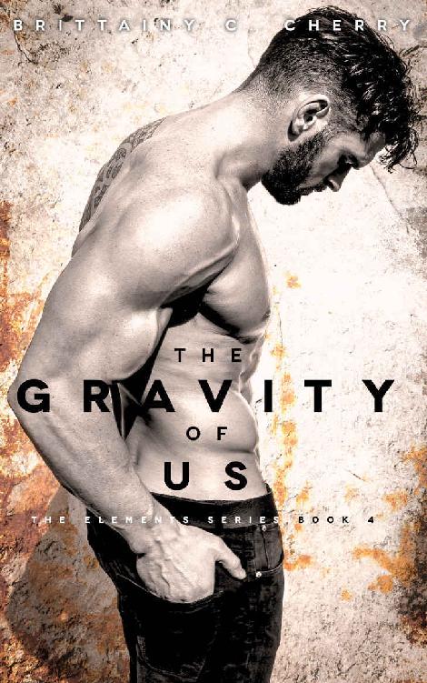 The Gravity Of Us 2017th Edition Brittainy C Cherry