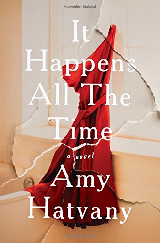 It Happens All The Time Hatvany Amy