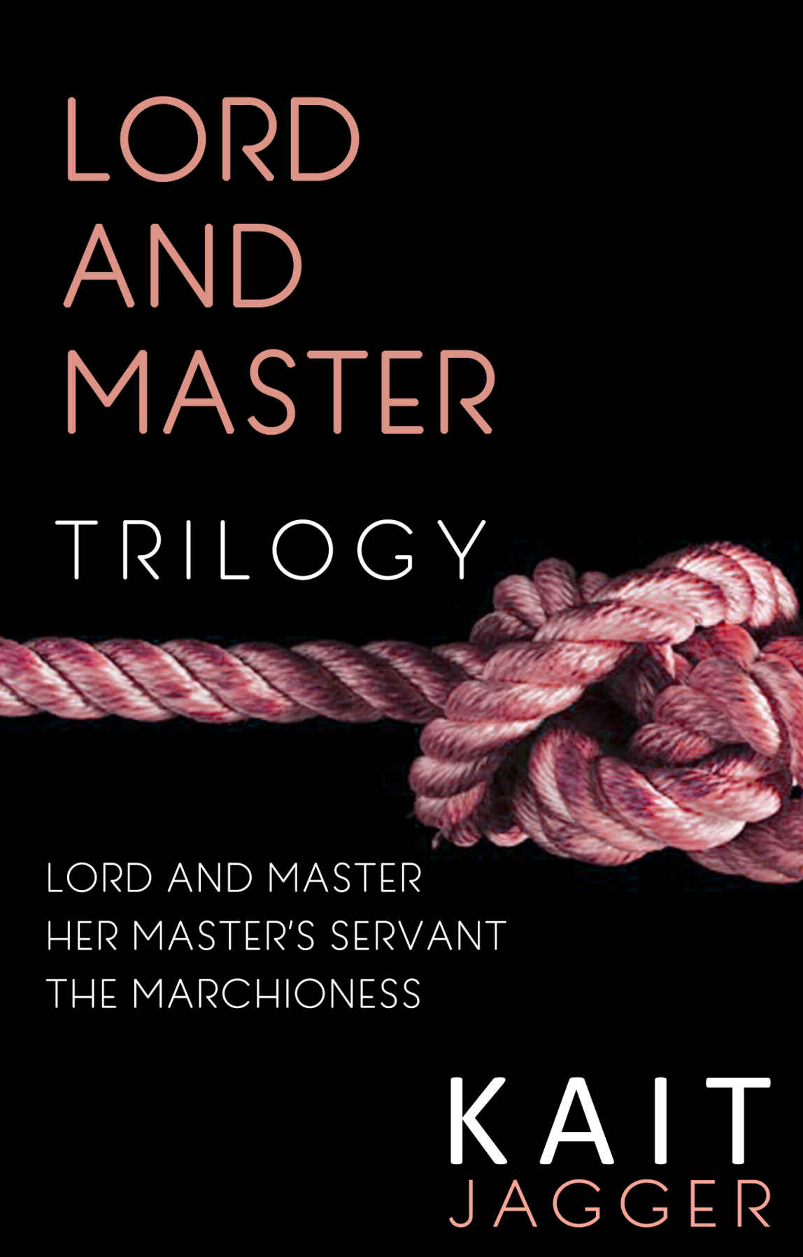 Lord And Master Trilogy Kait Jagger