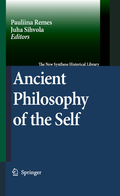 Ancient Philosophy Of The Self Remes Sihvola