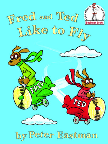 Fred And Ted Like To Fly Eastman Peter Anthony