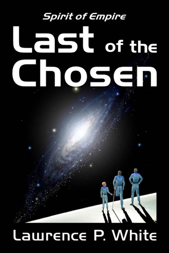 Last Of The Chosen White Lawrence P
