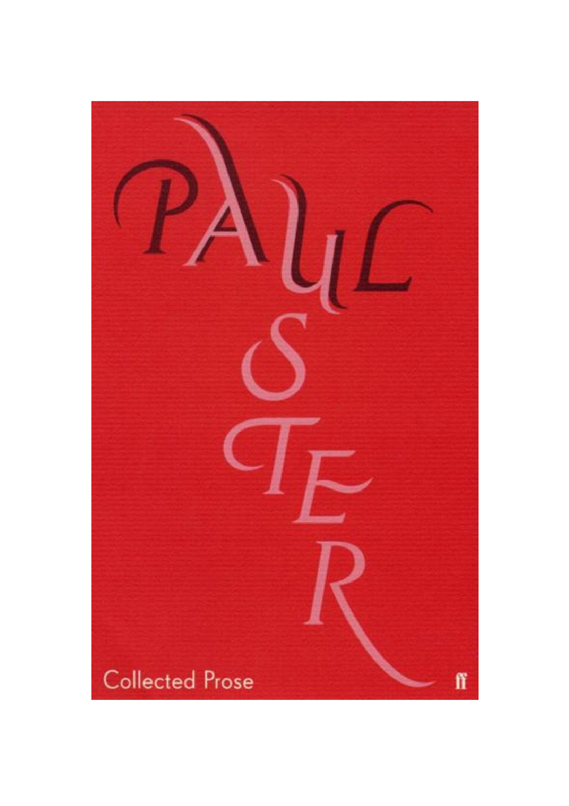 Collected Prose Paul Auster