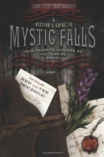 Visitors Guide To Mystic Falls Your Favorite Authors On The Vampire Diaries Red Edit Vee