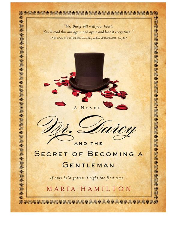 Mr Darcy And The Secret Of Becoming A Gentleman Hamilton Maria