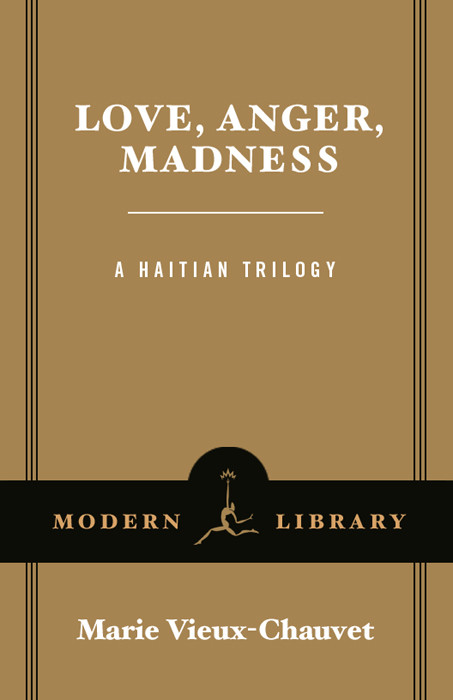 Love Anger Madness A Haitian Trilogy Chauvet Marie