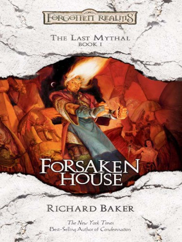 Forsaken House The Last Mythal Baker Richard