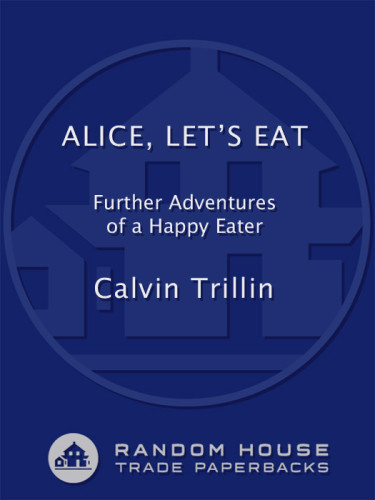 Alice Lets Eat Further Adventures Of A Happy Eater Trillin Calvin