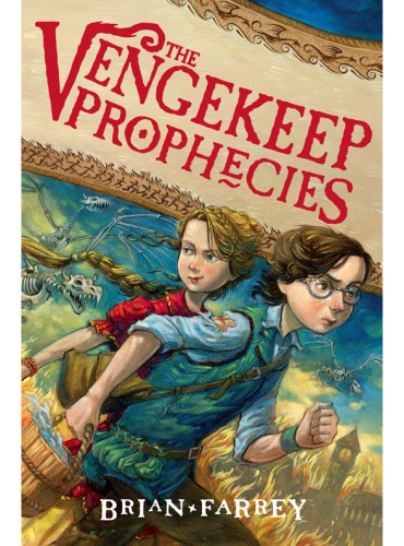 The Vengekeep Prophecies 1st Edition Farrey Brian