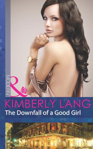 The Downfall Of A Good Girl Lang Kimberly