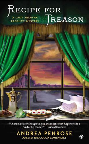 Recipe For Treason Lady Arianna Hadley Mystery 3 Kindle Andrea Penrose Et El