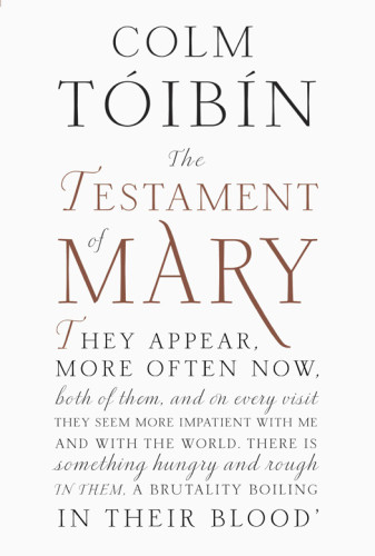 The Testament Of Mary Colm Toibin