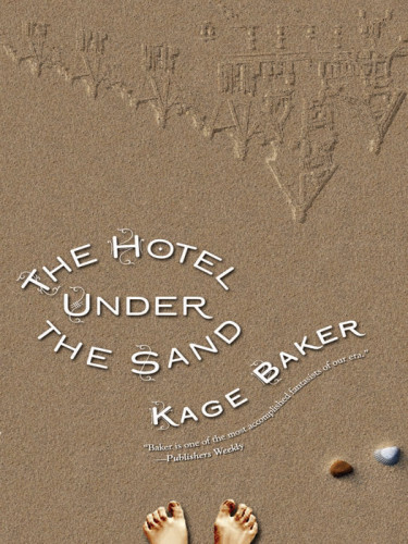 The Hotel Under The Sand Baker Kage