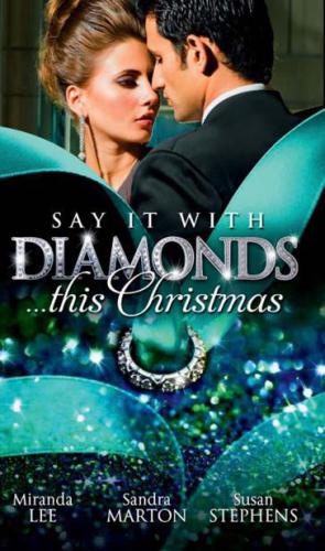Say It Diamonds This Christmas Lee Miranda Marton Sandra Stephens Susan