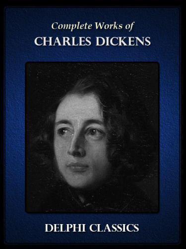 The Complete Works Of Charles Dickens Dickens Charles
