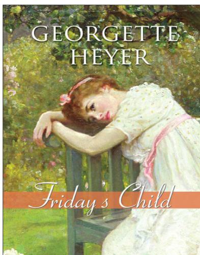 Fridays Child Heyer Georgette