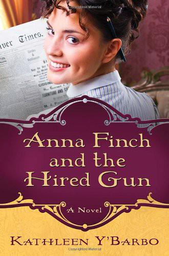 Anna Finch And The Hired Gun Ybarbo Kathleen