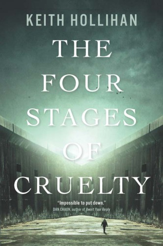 The Four Stages Of Cruelty Hollihan Keith
