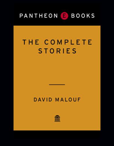 The Complete Stories David Malouf