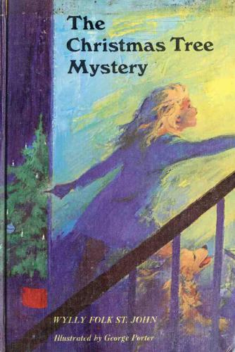 The Christmas Tree Mystery Wylly Folk St John