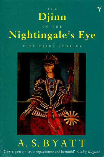 The Djinn In The Nightingales Eye Byatt A S