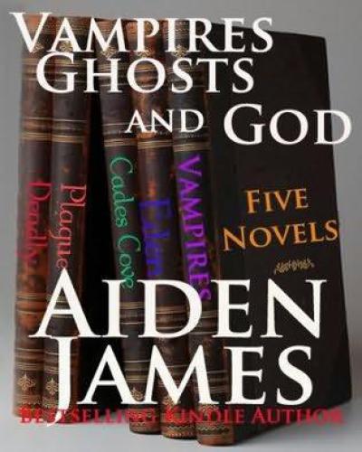 Vampires Ghosts And God Omnibus James Aiden