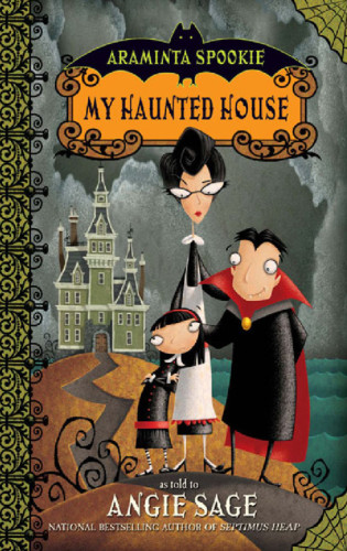 Araminta Spookie 1 My Haunted House 1st Edition Sage Angie