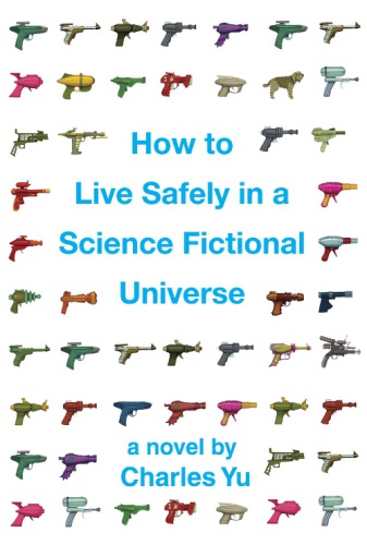How To Live Safely In A Science Fictional Universe Yu Charles