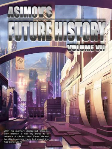 Asimovs Future History 07 1st Edition Isaac Asimov