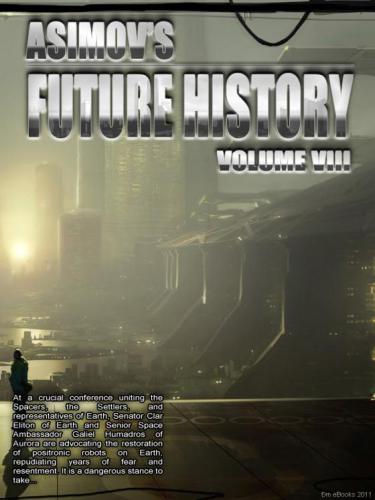 Asimovs Future History 08 1st Edition Isaac Asimov