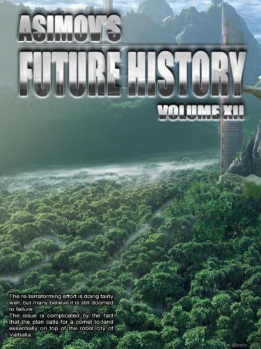Asimovs Future History 12 1st Edition Isaac Asimov