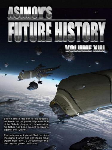 Asimovs Future History 13 1st Edition Isaac Asimov