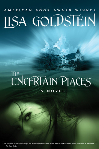 The Uncertain Places Lisa Goldstein