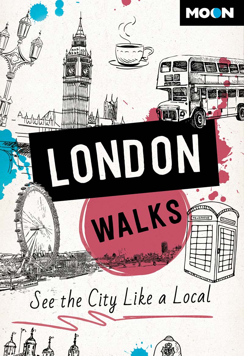 London Walks See The City Like A Local 3rd Edition 3rd Moon Travel Guides