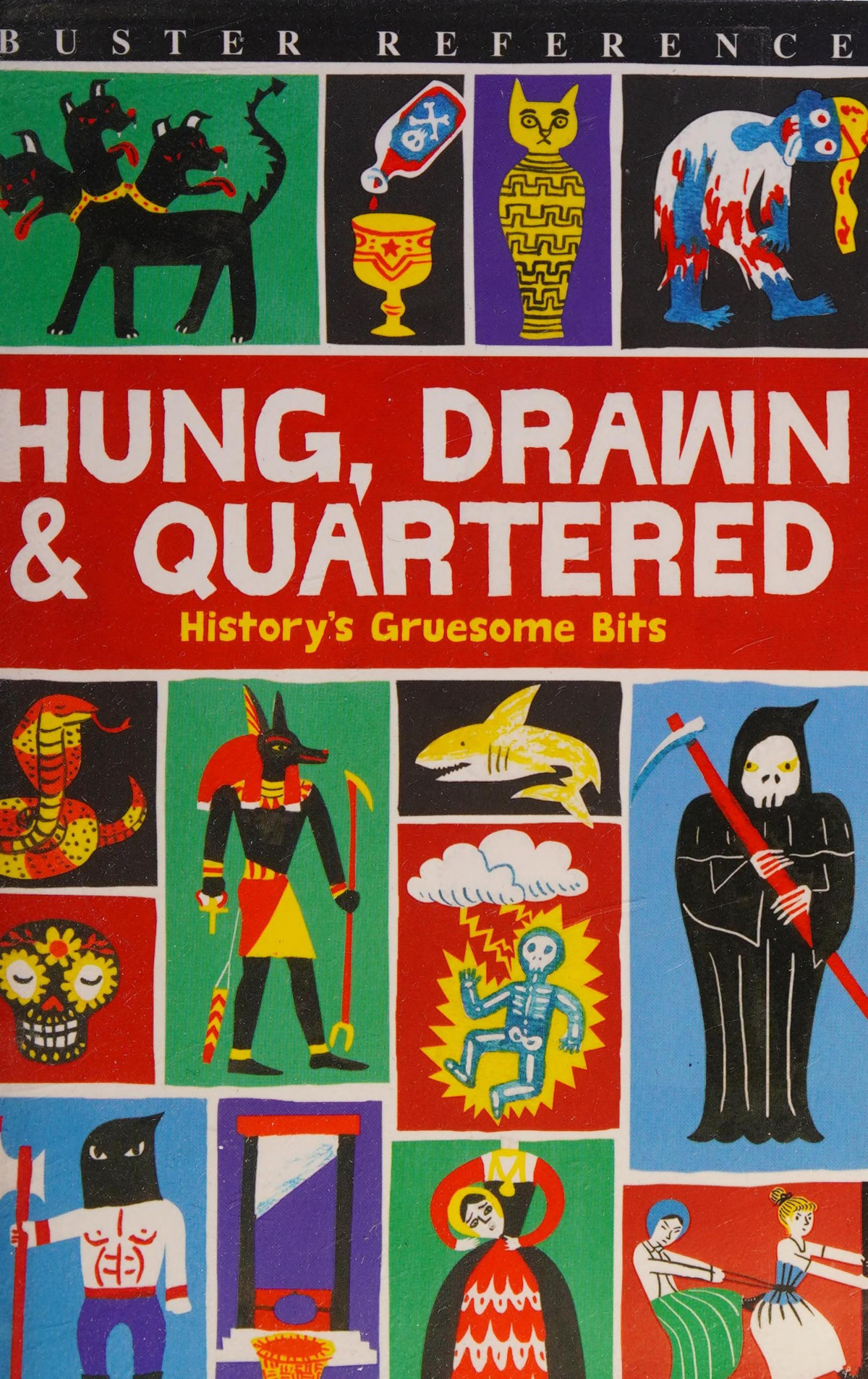 Hung Drawn And Quartered Historys Gruesome Bits Clive Gifford