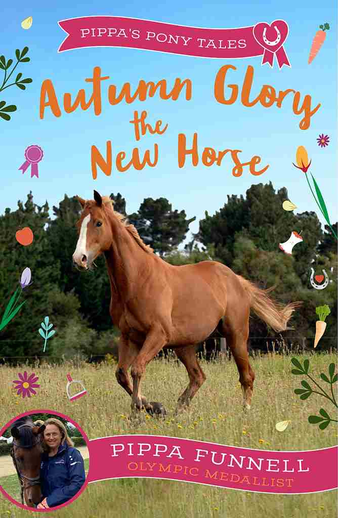 Autumn Glory The New Horse Pippa Funnell