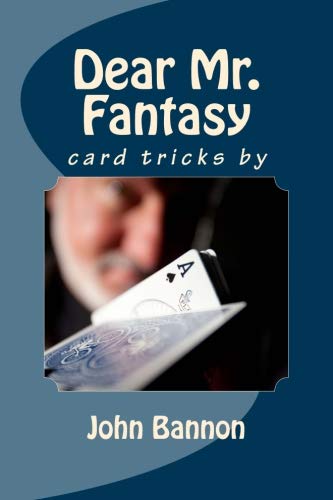 Dear Mr Fantasy Card Tricks By John Bannon