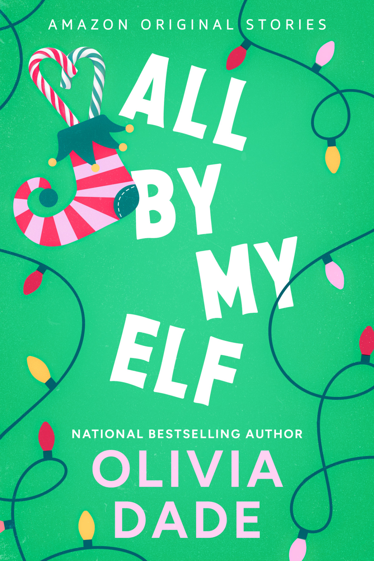 All By My Elf Under The Mistletoe Collection Olivia Dade