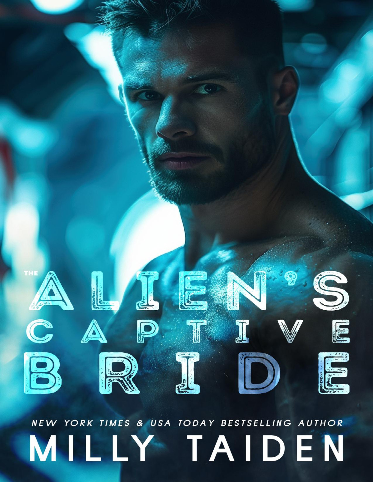 The Aliens Captive Bride Alien Brides Book 2 Milly Taiden