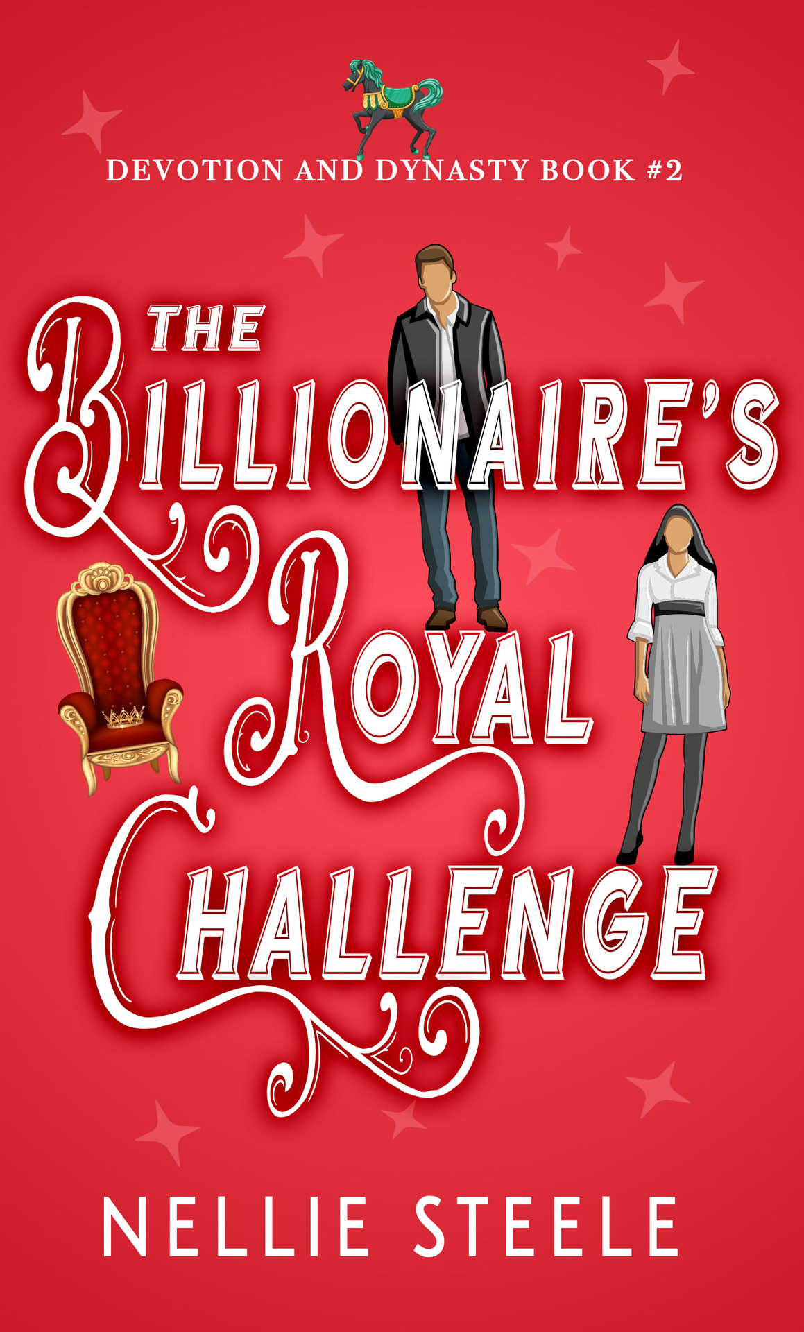 The Billionaires Royal Challenge A Sweet Royal Billionaire Romance Devotion And Dynasty Sweet Royal Billionaire Romance Trilogy Book 2 Nellie Steele