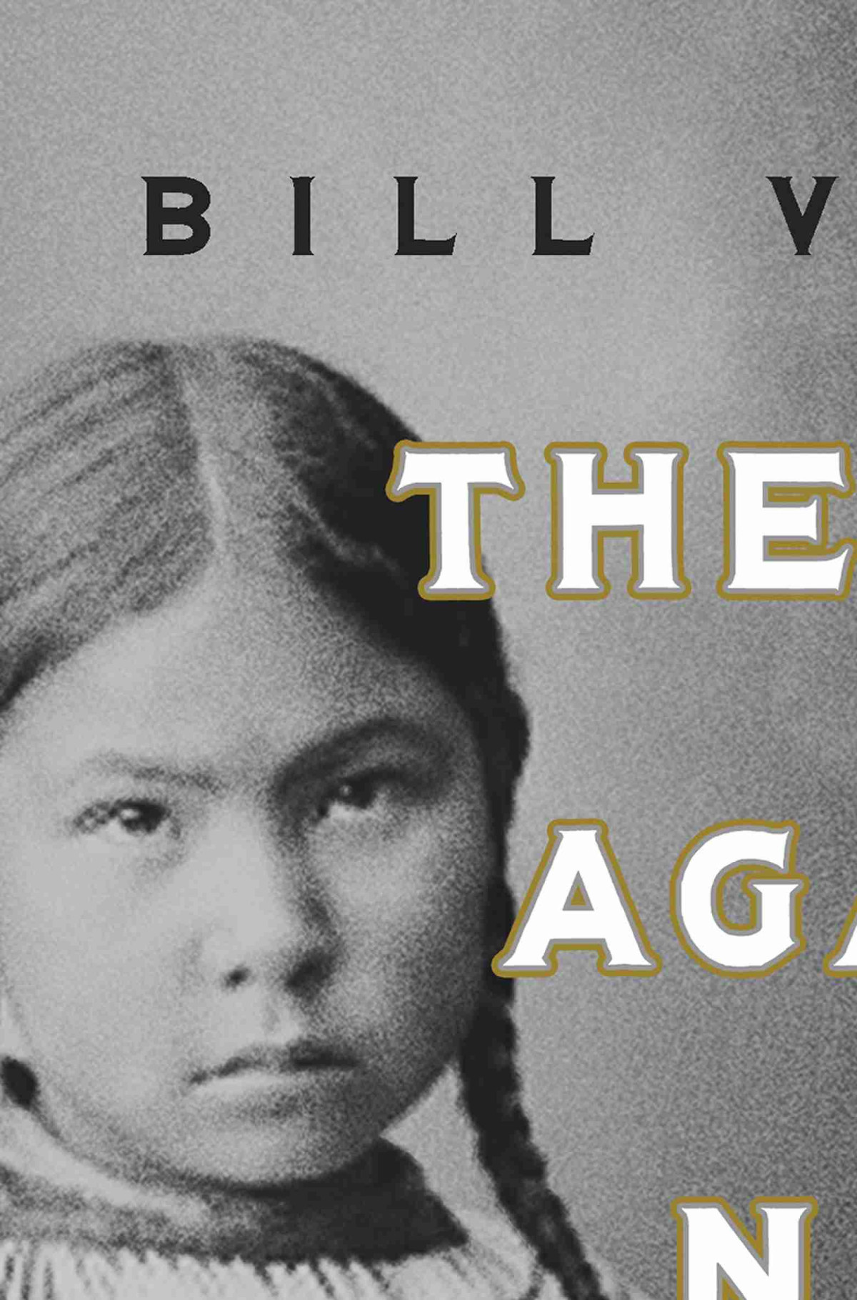 The Plot Against Native America The Fateful Story Of Native American Boarding Schools And The Theft Of Tribal Lands Bill Vaughn