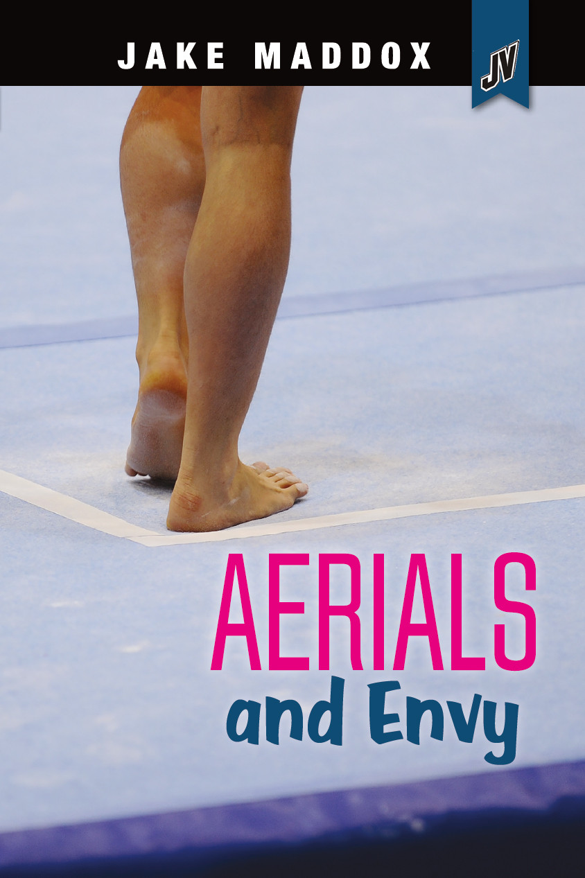 Aerials And Envy Jake Maddox