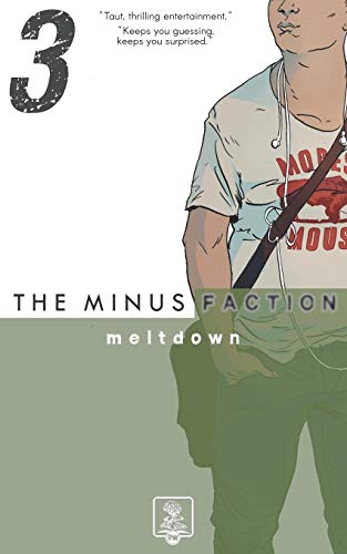 The Minus Faction Episode 3 Meltdown Rick Wayne