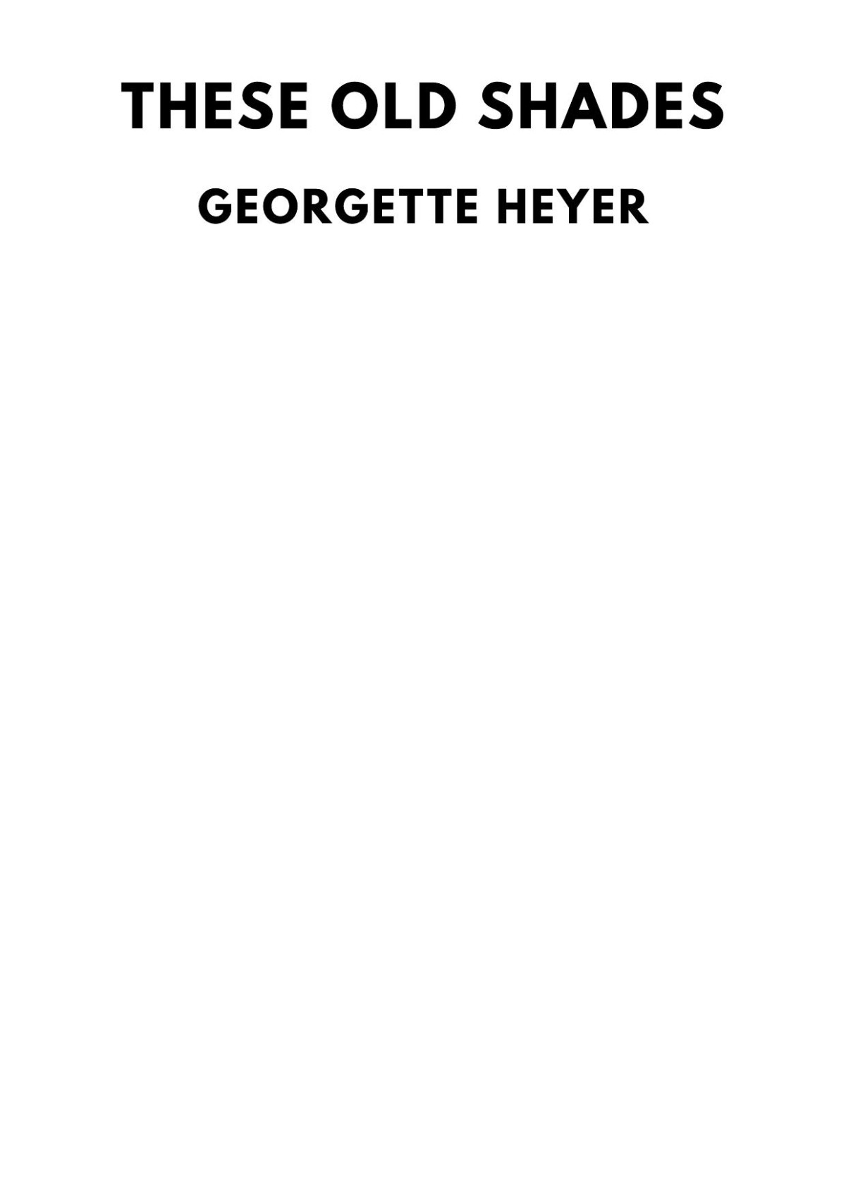 These Old Shades Georgette Heyer