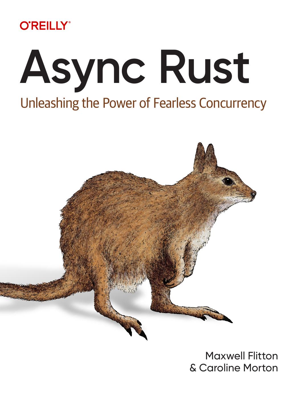 Async Rust Unleashing The Power Of Fearless Concurrency 1st Edition Maxwell Flitton