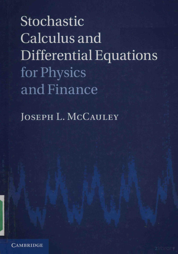 Stochastic Calculus And Differential Equations For Physics And Finance 2013th Edition Joseph L Mccauley