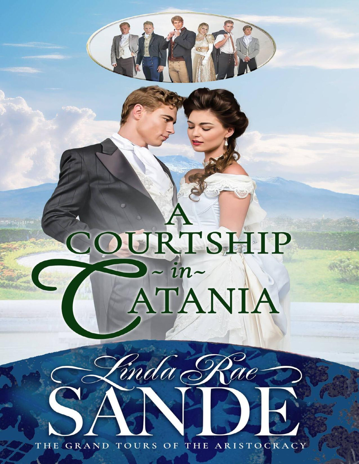 A Courtship In Catania The Grand Tours Of The Aristocracy Book 1 Linda Rae Sande
