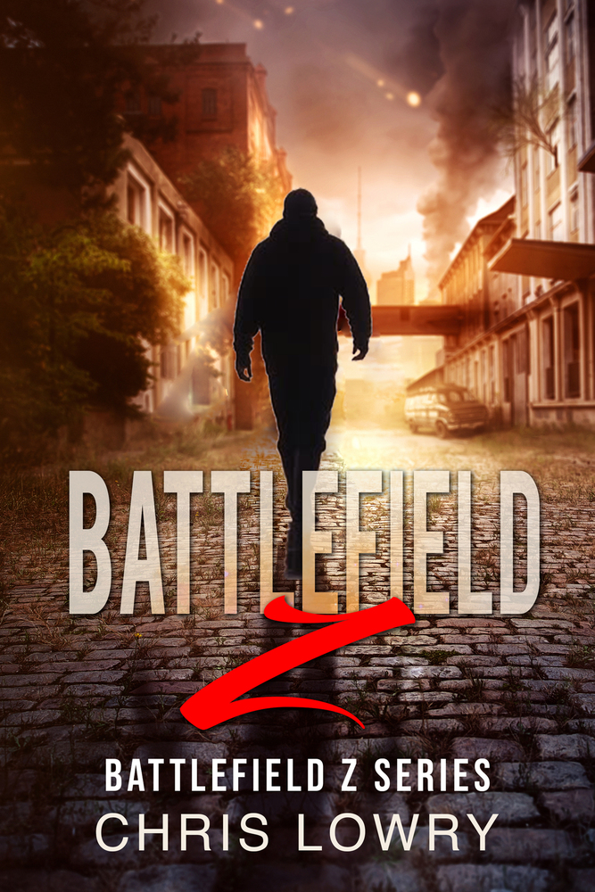 Battlefield Z Book One In The Post Apocalyptic Series Chris Lowry
